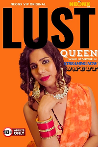 Lust Queen (2024) UNRATED Hindi NeonX Originals Short Film full movie download